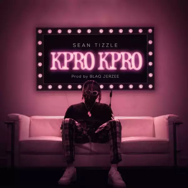 Sean Tizzle - Kpro Kpro (Remix) ft. Davido